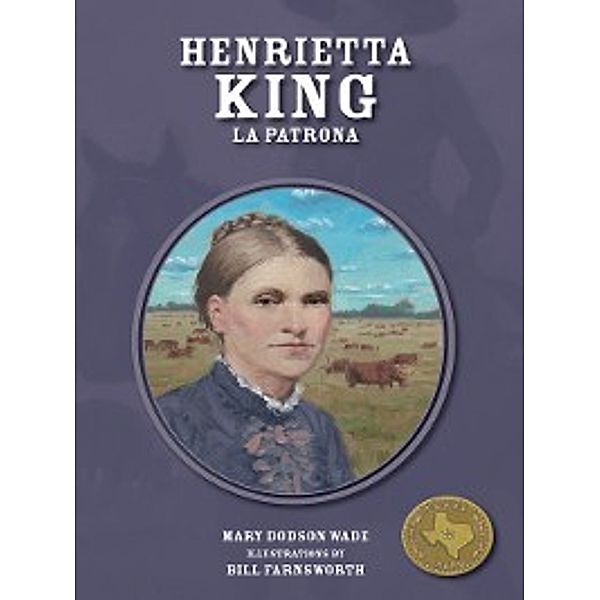 Henrietta King, Mary Dodson Wade