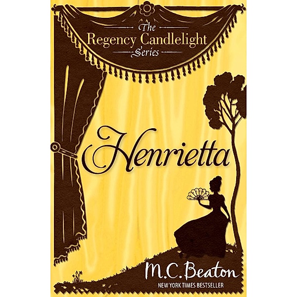 Henrietta / Regency Candlelight, M. C. Beaton