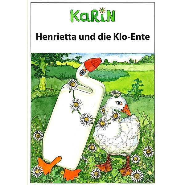 Henrietta und die Klo-Ente, Karin Rinkenberger