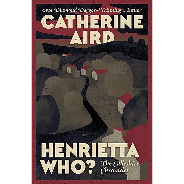 Henrietta Who? / The Calleshire Chronicles, Catherine Aird