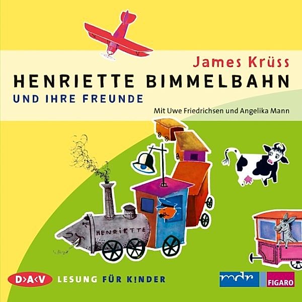 Henriette Bimmelbahn und ihre Freunde, James Krüss