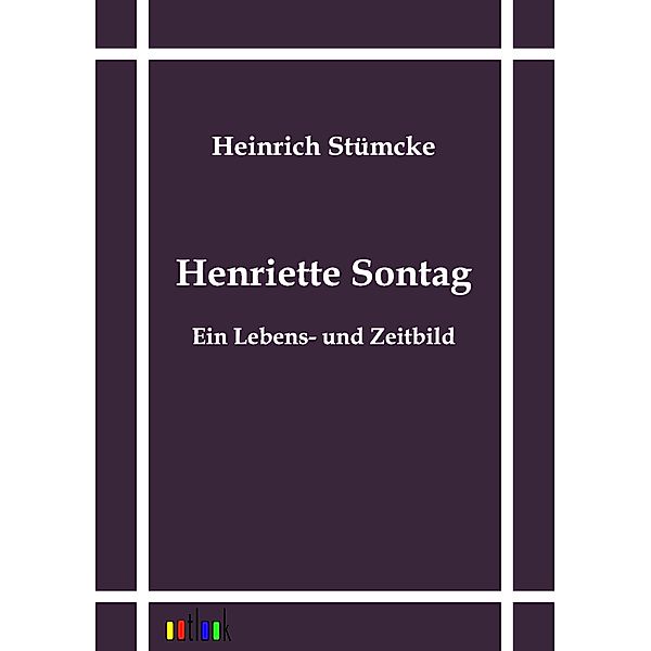 Henriette Sontag, Heinrich Stümcke