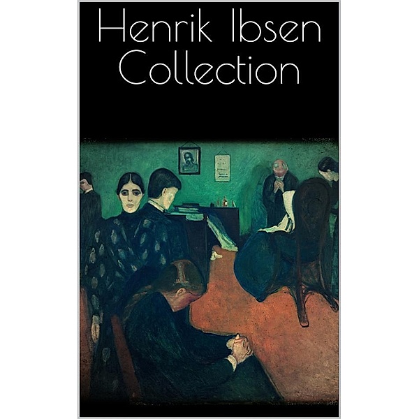 Henrik Ibsen Collection, Henrik Ibsen