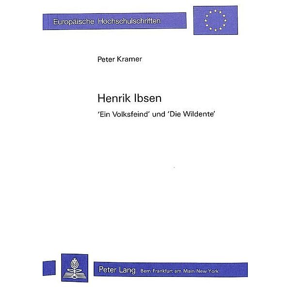 Henrik Ibsen- Ein Volksfeind und Die Wildente, Peter Kramer