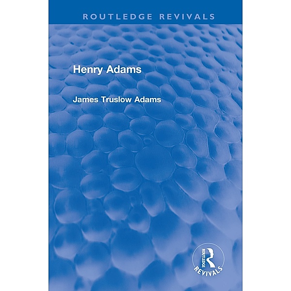 Henry Adams, James Truslow Adams
