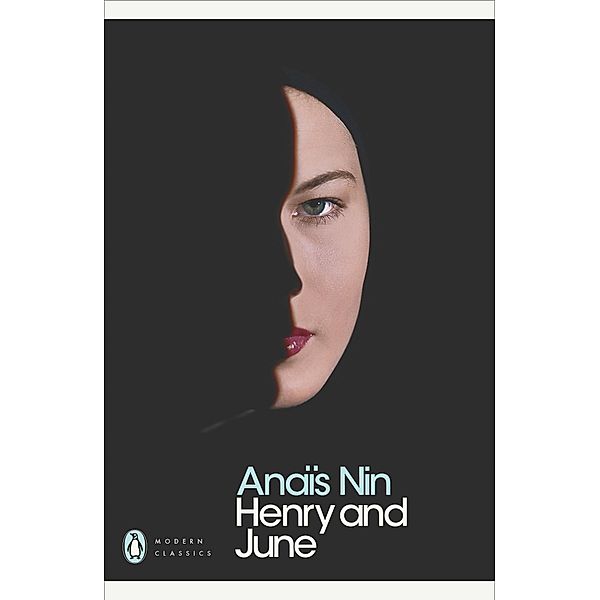Henry and June / Penguin Modern Classics, Anaïs Nin