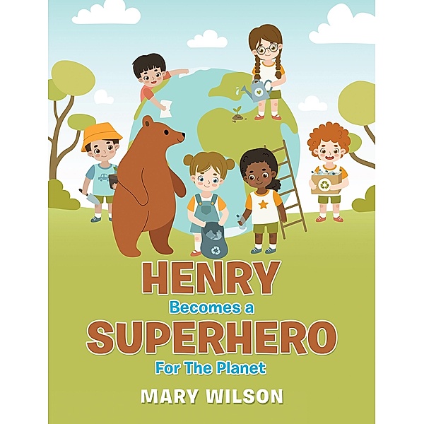 Henry Becomes a Superhero for the Planet, Mary Wilson