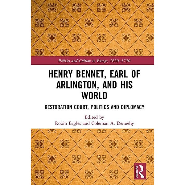 Henry Bennet, Earl of Arlington, and his World
