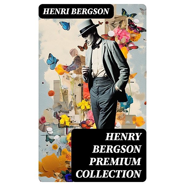 HENRY BERGSON Premium Collection, Henri Bergson