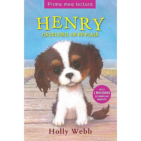 Henry, Catelusul De Pe Plaja / Prima mea lectura, Holly Webb