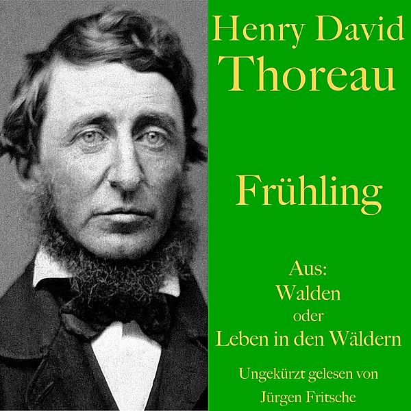 Henry David Thoreau: Frühling, Henry David Thoreau