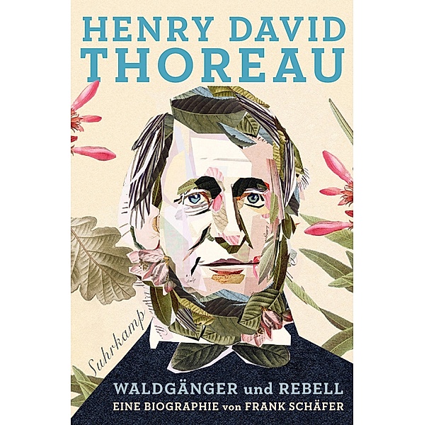 Henry David Thoreau / suhrkamp taschenbücher Allgemeine Reihe Bd.4769, Frank Schäfer
