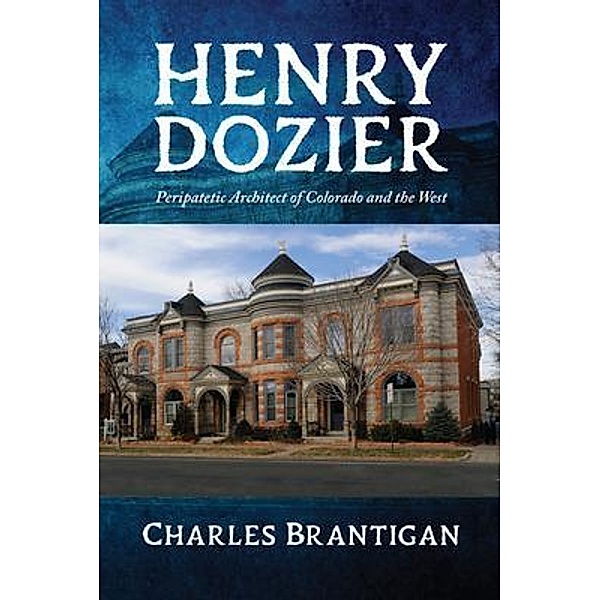 Henry Dozier, Charles Otto Brantigan
