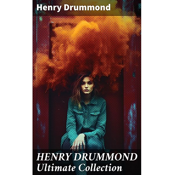 HENRY DRUMMOND Ultimate Collection, Henry Drummond