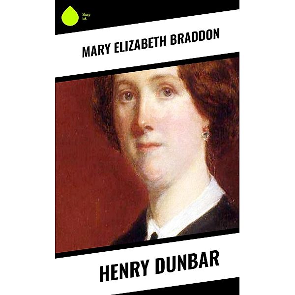 Henry Dunbar, Mary Elizabeth Braddon