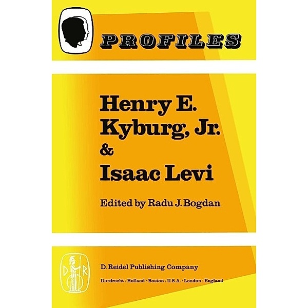 Henry E. Kyburg, Jr. & Isaac Levi / Profiles Bd.3
