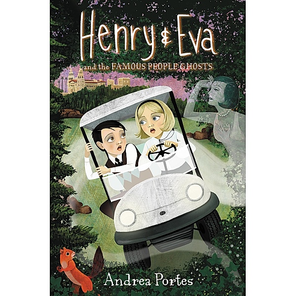Henry & Eva and the Famous People Ghosts, Andrea Portes