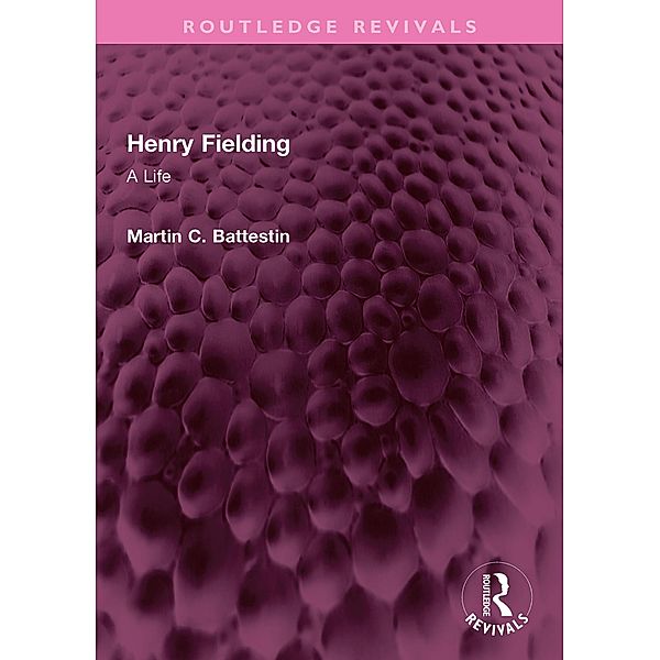 Henry Fielding, Martin C Battestin