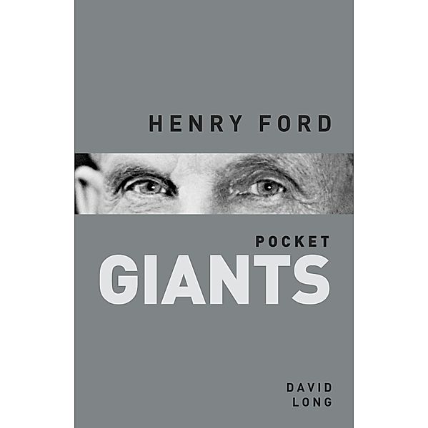 Henry Ford: pocket GIANTS, David Long