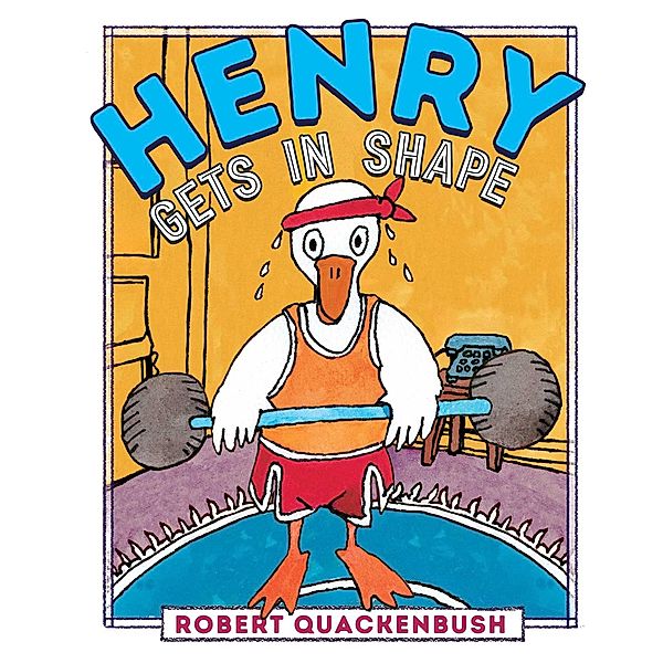 Henry Gets in Shape, Robert Quackenbush