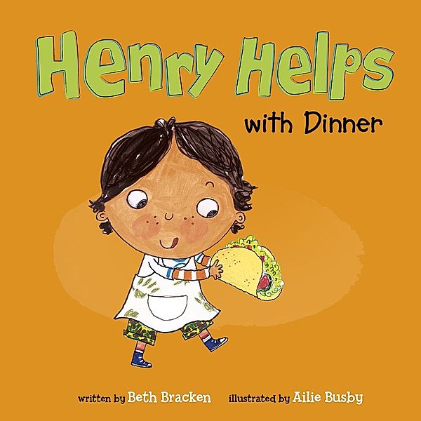 Henry Helps with Dinner / Raintree Publishers, Beth Bracken