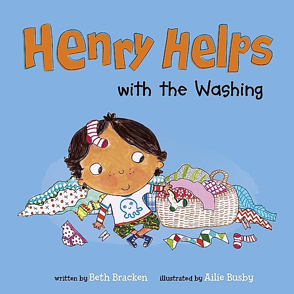 Henry Helps with the Washing / Raintree Publishers, Beth Bracken
