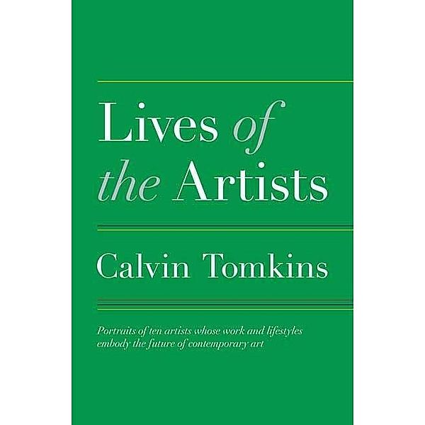 Henry Holt and Co.: Lives of the Artists, Calvin Tomkins