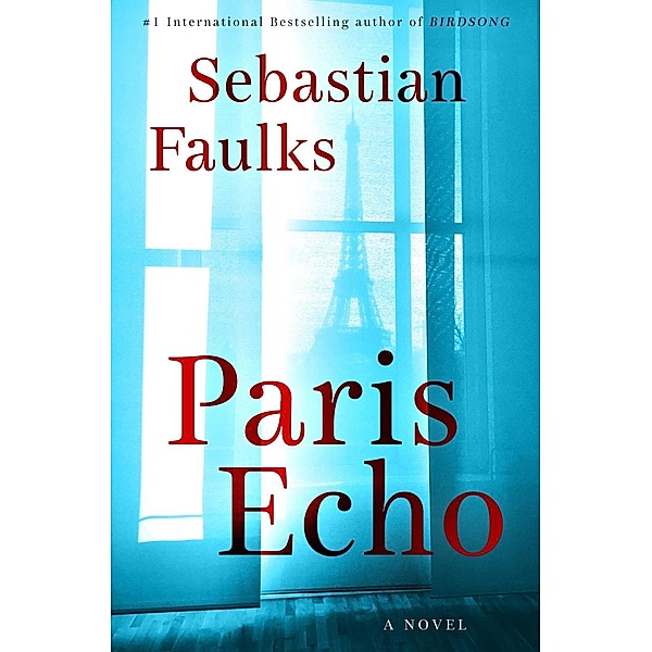 Henry Holt and Co.: Paris Echo, Sebastian Faulks