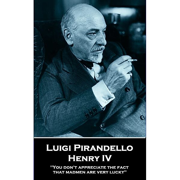 Henry IV, Luigi Pirandello