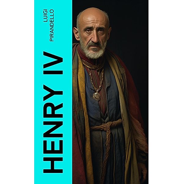 Henry IV, Luigi Pirandello