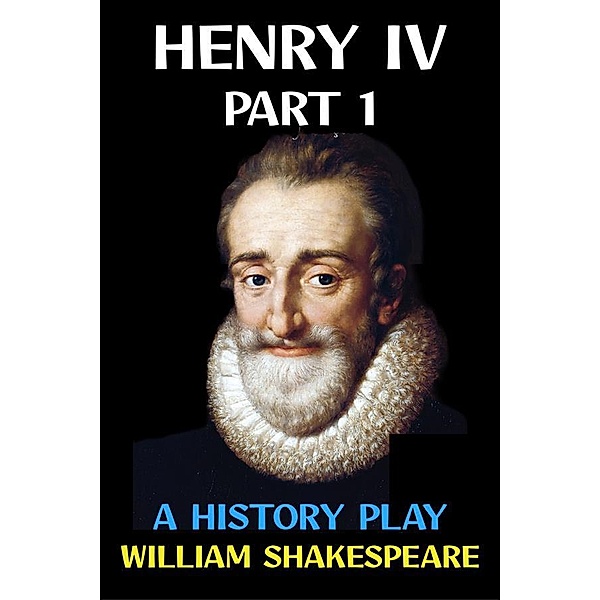 Henry IV Part 1 / William Shakespeare Collection Bd.18, William Shakespeare