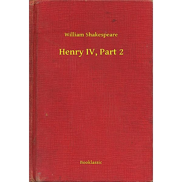 Henry IV, Part 2, William William