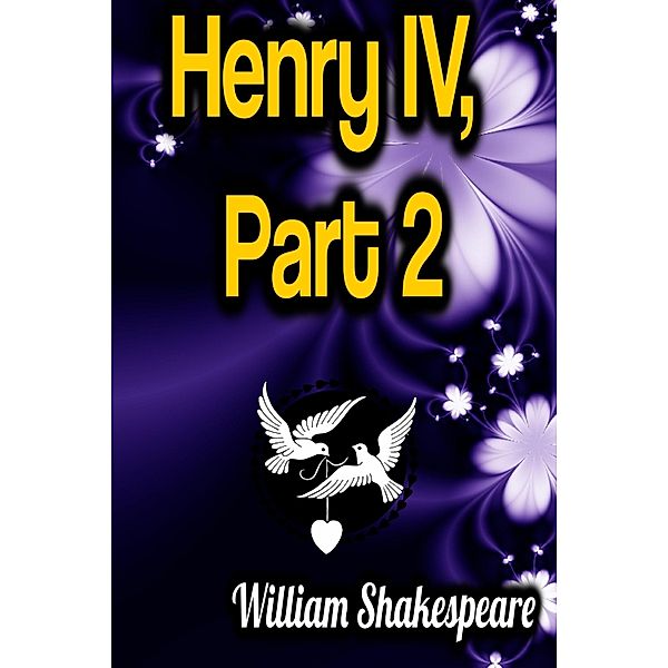 Henry IV, Part 2 / Part 2 Bd.2, William Shakespeare