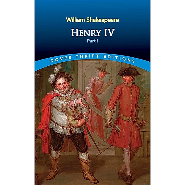 Henry IV, Part I / Dover Thrift Editions: Plays, William Shakespeare