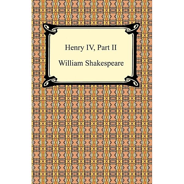 Henry IV, Part II, William Shakespeare