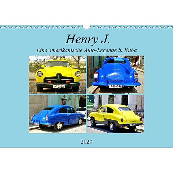 Henry J. - Eine amerikanische Auto-Legende in Kuba (Wandkalender 2020 DIN A3 quer), Henning von Löwis of Menar, Henning von Löwis of Menar