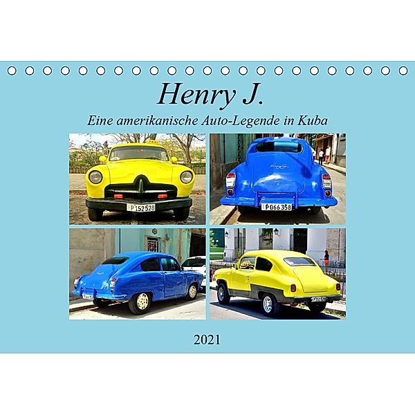 Henry J. - Eine amerikanische Auto-Legende in Kuba (Tischkalender 2021 DIN A5 quer), Henning von Löwis of Menar, Henning von Löwis of Menar