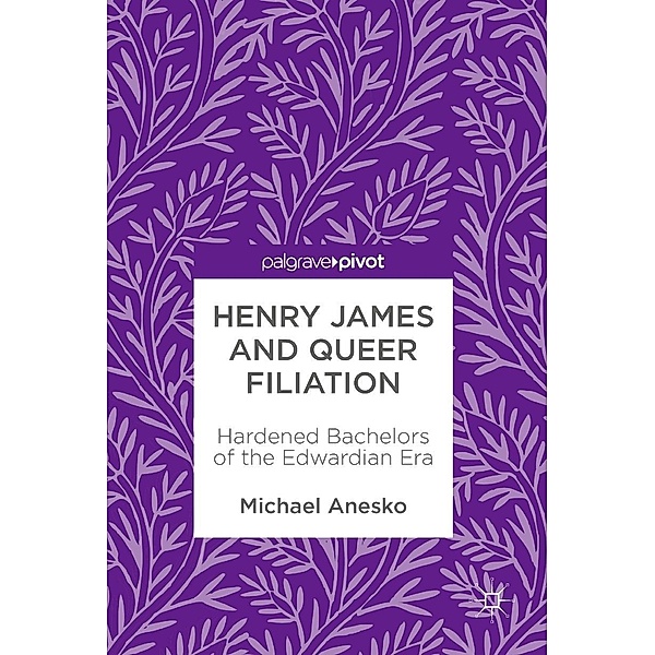 Henry James and Queer Filiation / Psychology and Our Planet, Michael Anesko