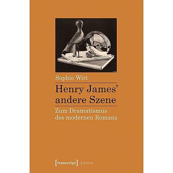 Henry James' andere Szene / Lettre, Sophie Witt