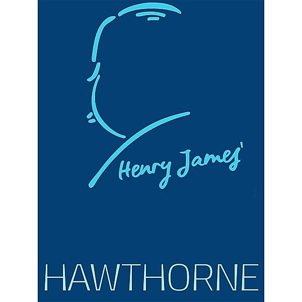 Henry James Collection: Hawthorne, Henry James