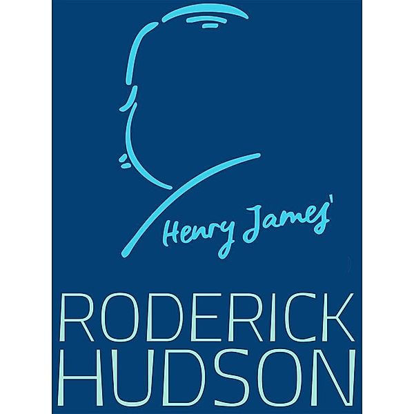 Henry James Collection: Roderick Hudson, Henry James