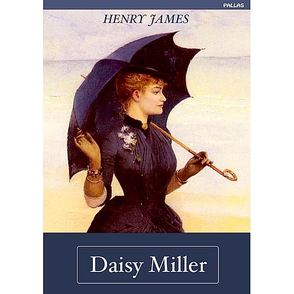 Henry James: Daisy Miller (Deutsche Ausgabe), Henry James
