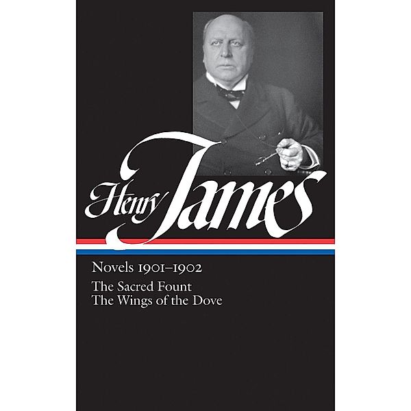 Henry James: Novels 1901-1902 (LOA #162), Henry James