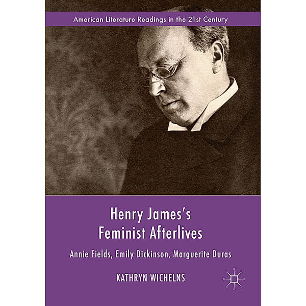 Henry James's Feminist Afterlives, Kathryn Wichelns