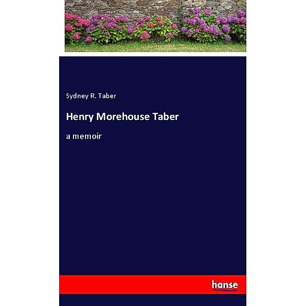 Henry Morehouse Taber, Sydney R. Taber