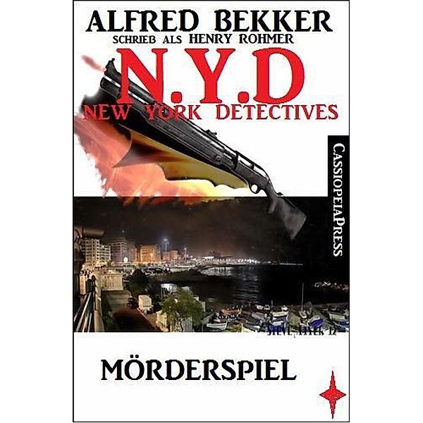 Henry Rohmer, N.Y.D. - Mörderspiel (New York Detectives), Alfred Bekker