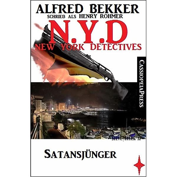 Henry Rohmer, N.Y.D. - Satansjünger (New York Detectives), Alfred Bekker