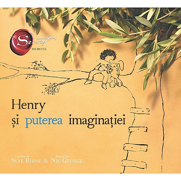 Henry si puterea imaginatiei / Povesti Si Poezii Ilustrate (Picture Book), Skye Byrne