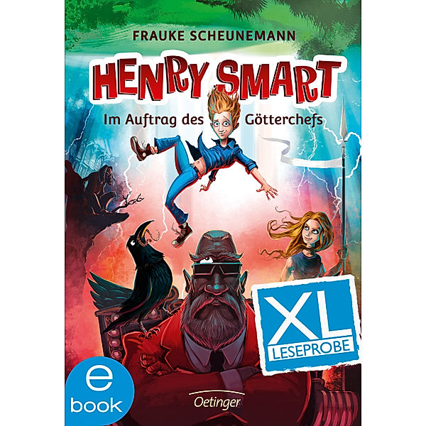 Henry Smart: Henry Smart. Im Auftrag des Götterchefs - XL Leseprobe, Frauke Scheunemann