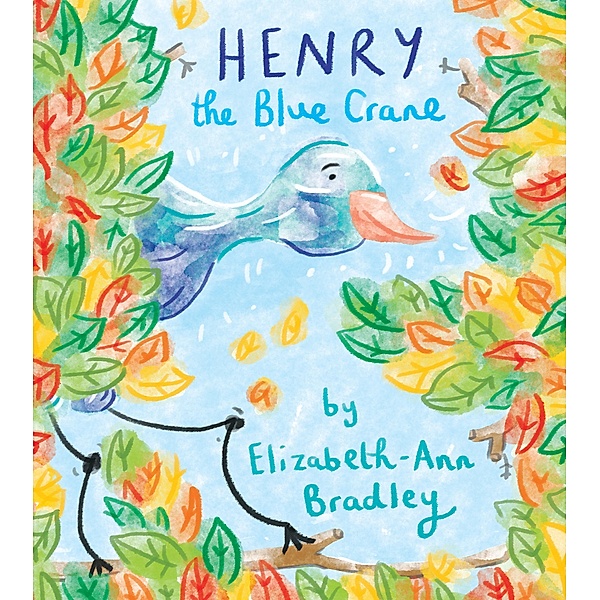Henry the Blue Crane, Elizabeth-Ann Bradley